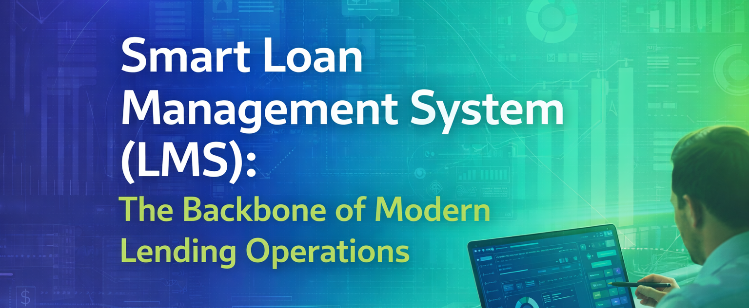 Smart Loan Management System (LMS): The Backbone of Modern Lending ...