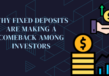 Fixed Deposits Comeback