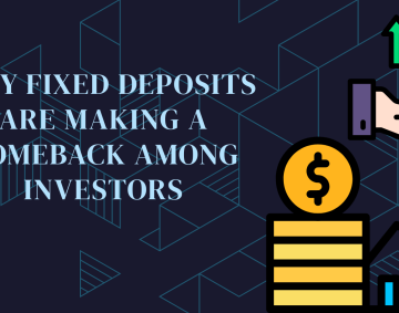 Fixed Deposits Comeback